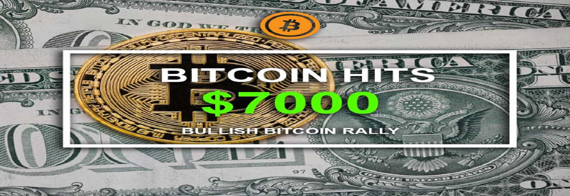 Bitcoin Hits 7000 Bullish Bitcoin Rally - اخبار یکشنبه مورخ 98/2/22